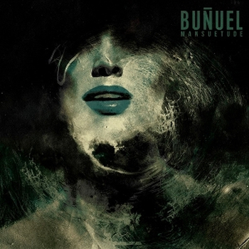 BUNUEL - Mansuetude