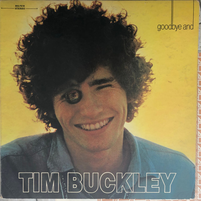 TIM BUCKLEY - Goodbye And Hello