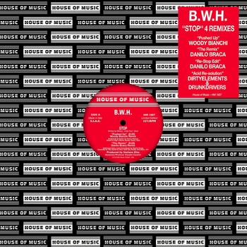 B.W.H. - Stop 4 Remixes