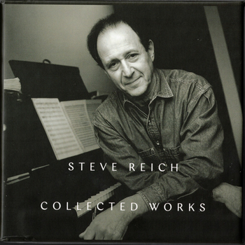 STEVE REICH - Collected Works