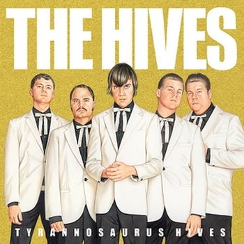 THE HIVES - Tyrannosaurus Hives