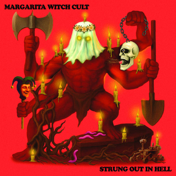 MARGARITA WITCH CULT - Strung Out In Hell