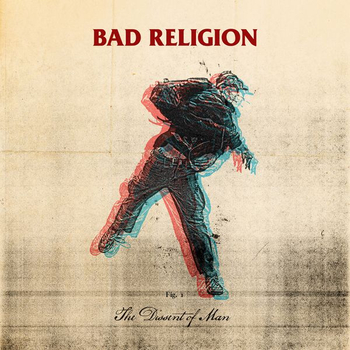 BAD RELIGION - The Dissent Of Man