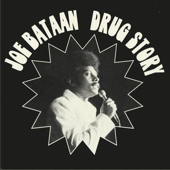 JOE BATAAN - Drug Story