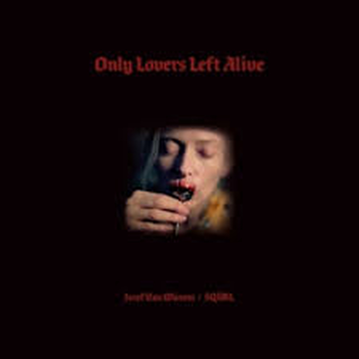JOZEF VAN WISSEM / SQRL - Only Lovers Left Alive O.S.T. (Red)
