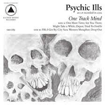 PSYCHIC ILLS - One Track Mind (White)