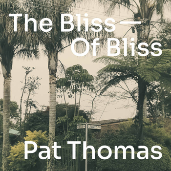 PAT THOMAS - The Bliss - Off bliss