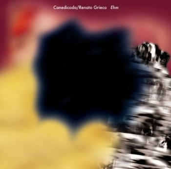 CANEDICODA / RENATO GRIECO - Ehm