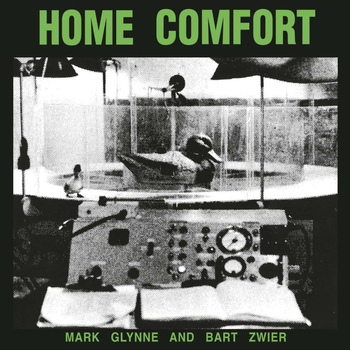 MARK GLYNNE & BART ZWIER - Home Comfort
