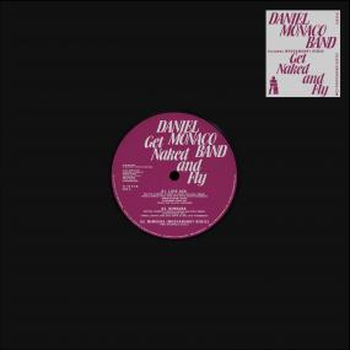 DANIEL MONACO BAND - Get Naked & Fly