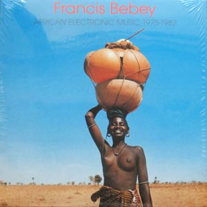 FRANCIS BEBEY - African Electronic Music 1975-82