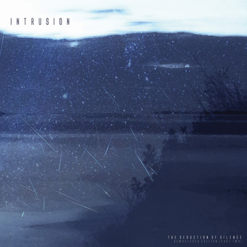 INTRUSION - The Seduction Of Silence - Part 2 [Remastered]
