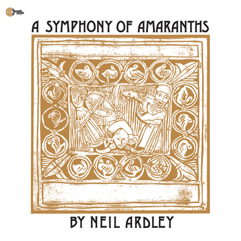NEIL ARDLEY - A Symphony Of Amaranths