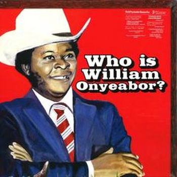 WILLIAM ONYEABOR - Who Is William Onyeabor