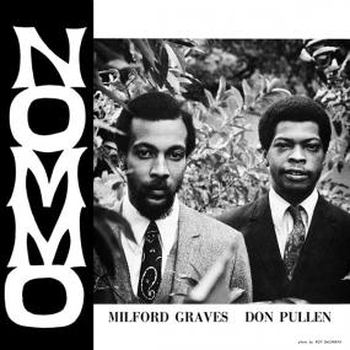 MILFORD GRAVES / DON PULLEN - Nommo