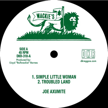 JOE AXUMITE - Simple Little Woman / Troubled Land / Home To