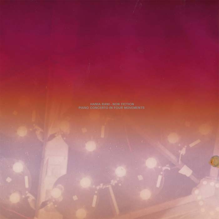 HANIA RANI - Non Fiction (Piano Concerto In Four Movements)