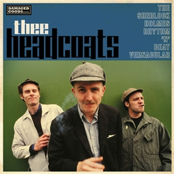 THEE HEADCOATS - The Sherlock Holmes Rhythm N Beat...