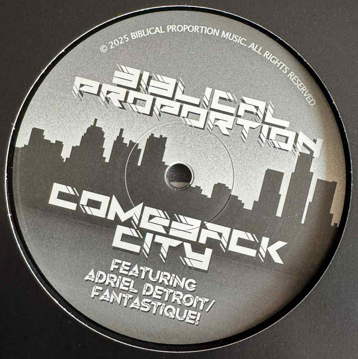 BIBLICAL PORPORTION - Comeback City (featuring Adriel Detroit Fantastique, (Suburban Knight, Claude Young RMX))