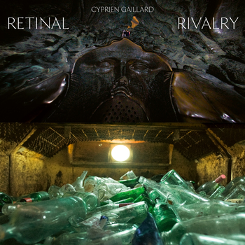 CYPRIEN GAILLARD - Retinal Rivalry (Picture Disc)