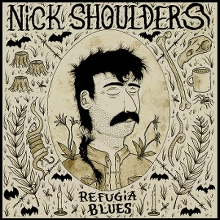 NICK SHOULDERS - Refugia Blues