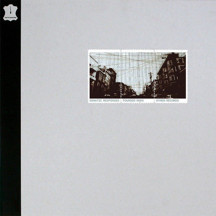 SOMATIC RESPONSES - Pounded Mass