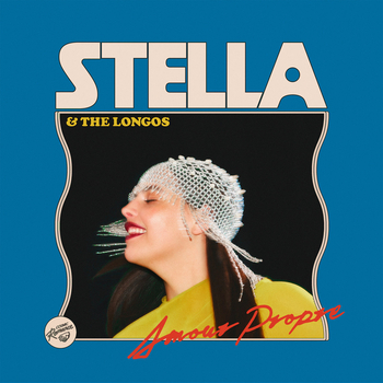 STELLA & THE LONGOS - Amour Propre
