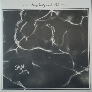 SINGULARITY AI & AEK - Showtime