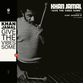 KHAN JAMAL - Give Thevibes Some