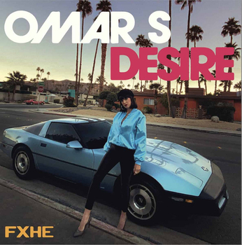 OMAR-S &hearts; DESIRE - Hard Times