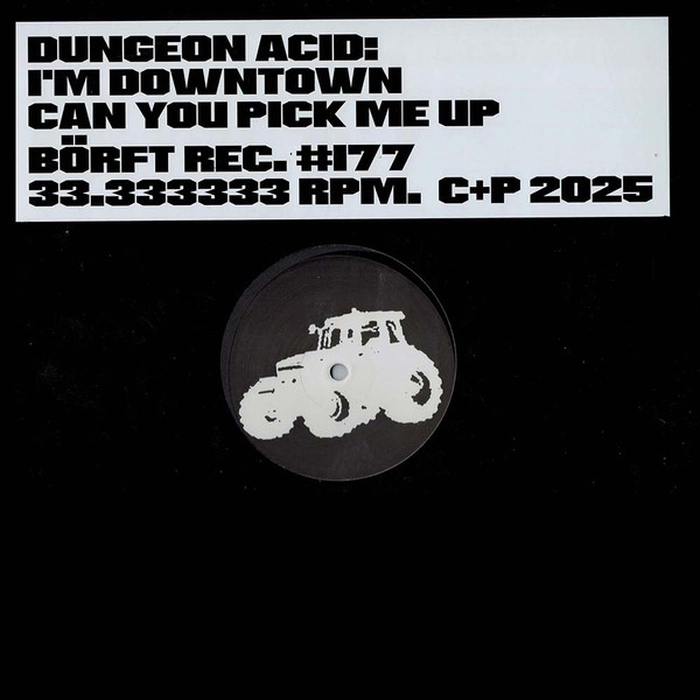 DUNGEON ACID - Im Dowentown Can You Pick Me Up