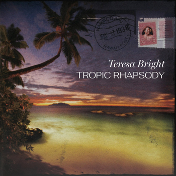 TERESA BRIGHT &ndash; Tropic Rhapsody