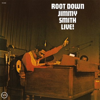 JIMMY SMITH - Root Down, Jimmy Smith Live!