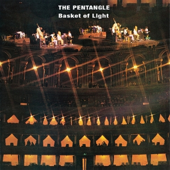 PENTANGLE - Basket Of Light