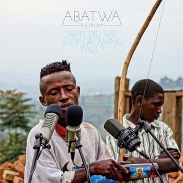 VARIOUS - Abatwa(The Pygmy):Why Did We Stop Growing Tal