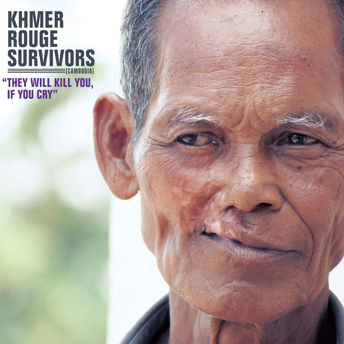 VARIOUS - Khmer Rouge Survivors:They Will Kill You If