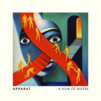 APPARAT - A Hum Of Mabye