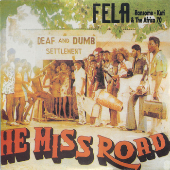 FELA KUTI - He Miss Road