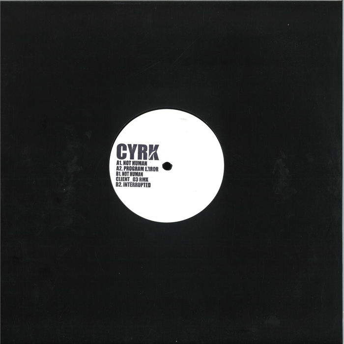 CYRK Not Human (incl. Client_03 Remix)