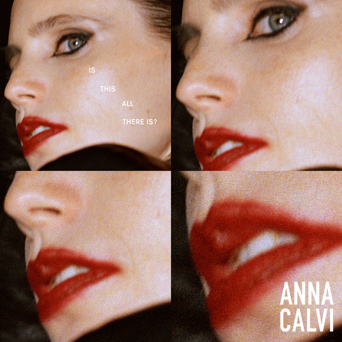 ANNA CALVI - Is This All There Is?