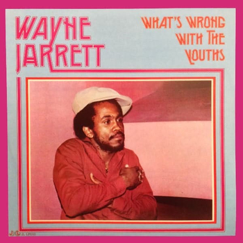 WAYNE JARRETT - Whats Wrong With The Youths