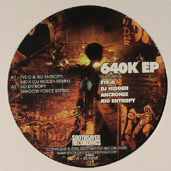 EYE-D / DJ HIDDEN / ANCRONIX / KID ENTROPY - 640K EP
