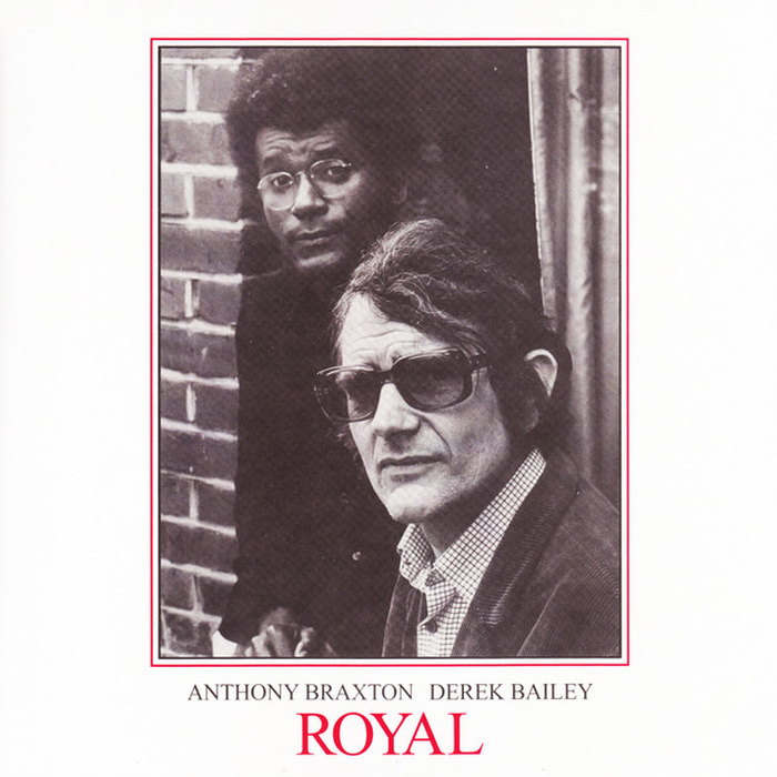 ANTHONY BRAXTON DEREK BAILEY - Royal (Volumes 1 & 2)
