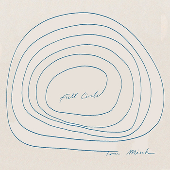 TOM MISCH - Full Circle