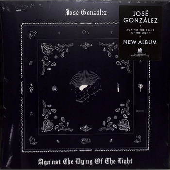 JOSE GONZALEZ - Against The Dying Of The Light