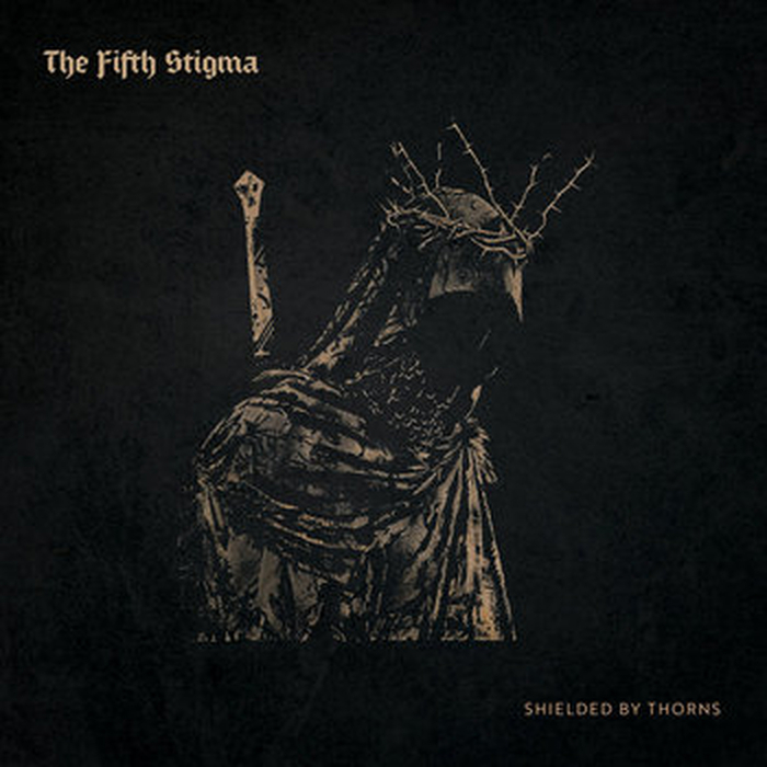 THE FIFTH STIGMA - Schielded By Thorns