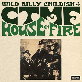 WILD BILLY & CTMF CHILDISH - House On Fire