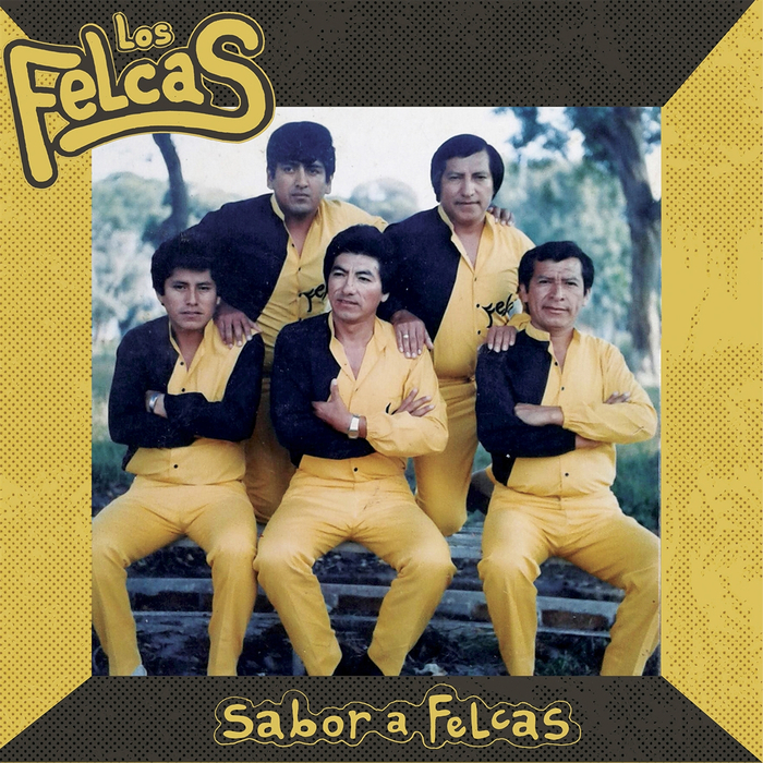 LOS FELCAS - Sabor A Felcas