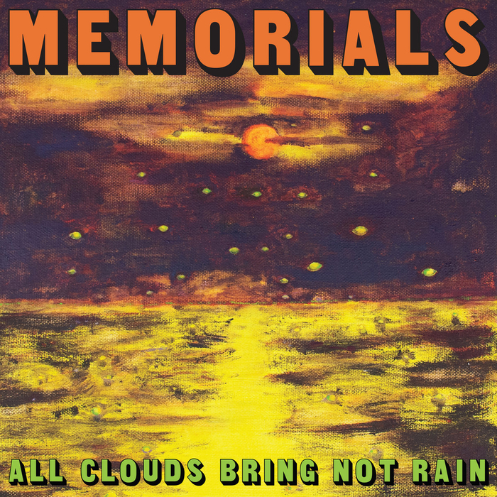 MEMORIALS - All Clouds Bring Not Rain (Orange)