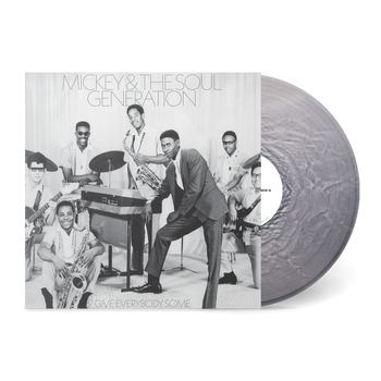 MICKEY & THE SOUL GENERATION - Give Everybody Some